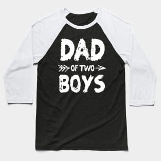 Dad of two boys Baseball T-Shirt